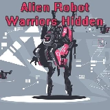 Alien Robot Warrior Hidden