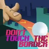 Do Not Touch The Border